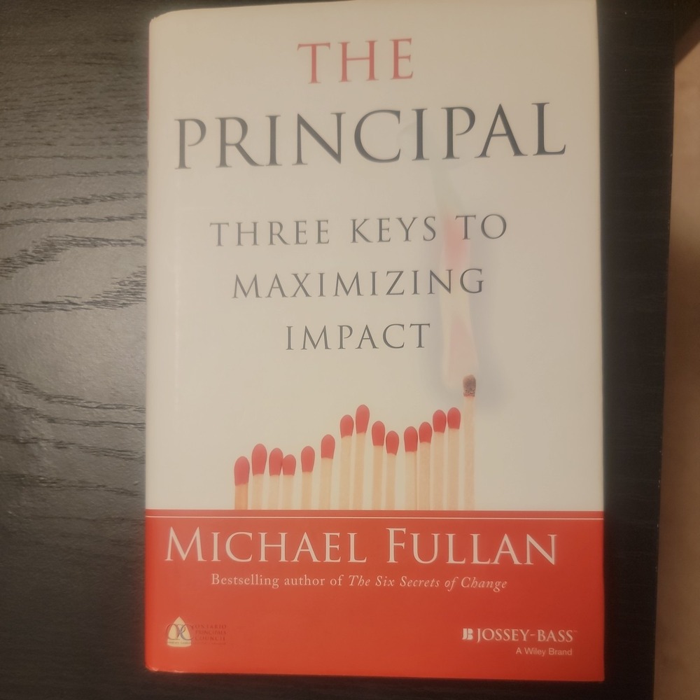 The Principal Three Keys to Maximizing Impact Michael Fullan 2014 Hardcover Book